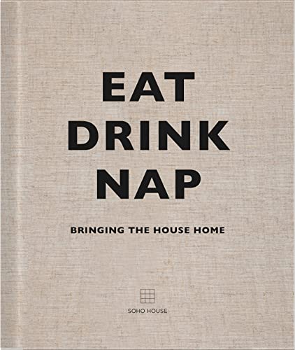 Stock image for Eat Drink Nap: Bringing the House Home for sale by Revaluation Books