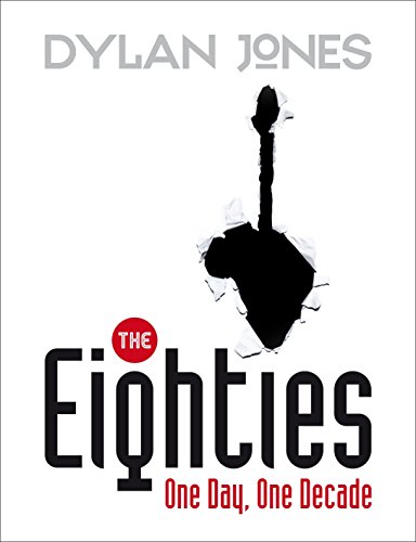 9781848094130: The Eighties: One Day, One Decade