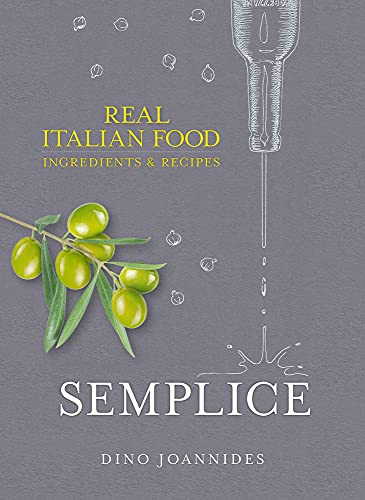 Imagen de archivo de Semplice: Real Italian Food: Ingredients and Recipes a la venta por Zoom Books Company