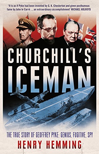 Beispielbild fr Churchill's Iceman: The True Story of Geoffrey Pyke: Genius, Fugitive, Spy zum Verkauf von WorldofBooks