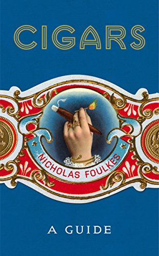 Stock image for Cigars: A Guide: a fantastically sumptuous journey through the history, craft and enjoyment of cigars for sale by WorldofBooks