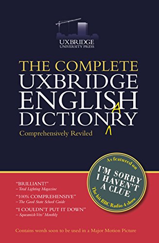 Imagen de archivo de The Complete Uxbridge English Dictionary: Im Sorry I Havent a Clue a la venta por Greener Books