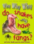 Stock image for Why Why Why Do Snakes Have Fangs (Why Why Why S.) for sale by WorldofBooks