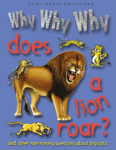 Stock image for Why Why Why Does a Lion Roar for sale by Your Online Bookstore