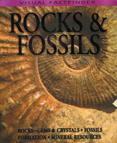 Beispielbild fr Rocks and Fossils (Visual Factfinder) zum Verkauf von HPB-Diamond