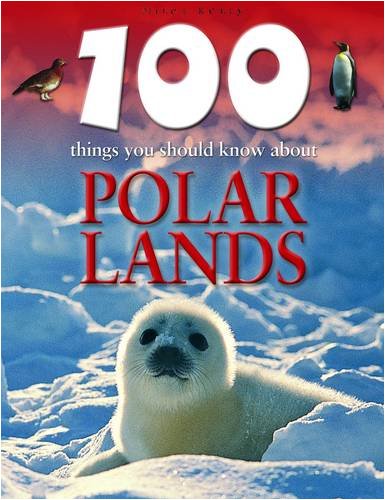 Beispielbild fr 100 Things You Should Know About Polar Lands (100 Things You Should Know About. S.) zum Verkauf von WorldofBooks