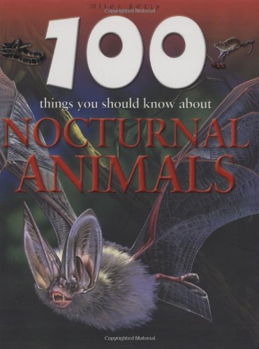 Beispielbild fr 100 Things You Should Know About Nocturnal Animals (100 Things You Should Know About. S.) zum Verkauf von AwesomeBooks