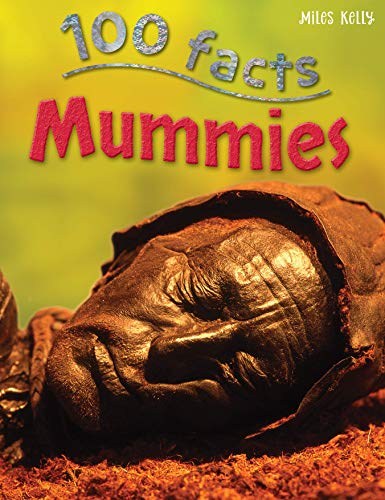 Beispielbild fr 100 Facts Mummies- Pharaohs, Tombs, Educational Projects, Fun Activities, Quizzes and More! zum Verkauf von Goodwill