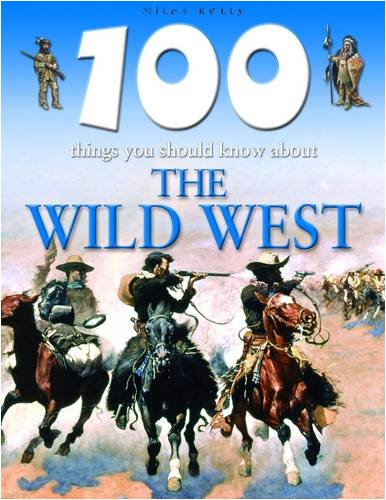 Imagen de archivo de 100 Things You Should Know About Wild West a la venta por WorldofBooks