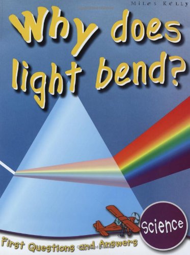 Imagen de archivo de Science: Why Does Light Bend? (First Questions and Answers) a la venta por AwesomeBooks