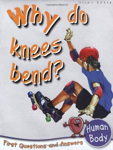 Beispielbild fr Human Body: Why Do Knees Bend? (First Questions and Answers) zum Verkauf von Wonder Book