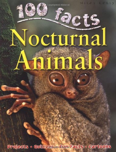 Stock image for Nocturnal Animals (100 Facts) for sale by Hippo Books