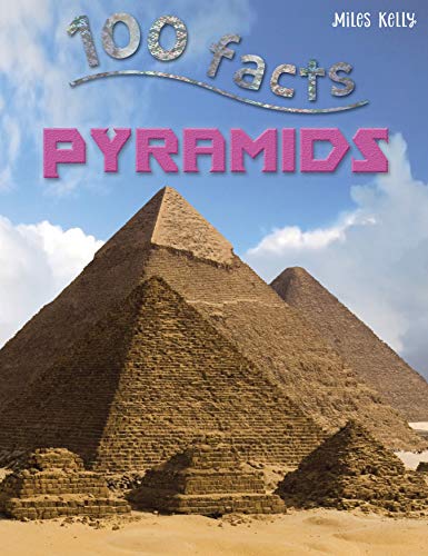 Beispielbild fr 100 Facts Pyramids- Ancient Egypt, Pharaohs, Tombs, Educational Projects, Fun Activities, Quizzes and More! zum Verkauf von Your Online Bookstore