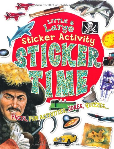 9781848102439: Sticker Time: Giant Sticker Book (Little and Large Sticker Activity Books)