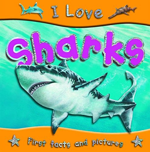 Imagen de archivo de I Love Sharks (First Facts and Pictures) a la venta por Better World Books