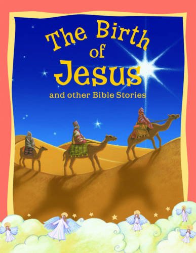 Beispielbild fr Birth Of Jesus And Other Bible Stories zum Verkauf von Wonder Book