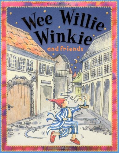 Beispielbild fr Wee Willie Winkie And Friends zum Verkauf von SecondSale