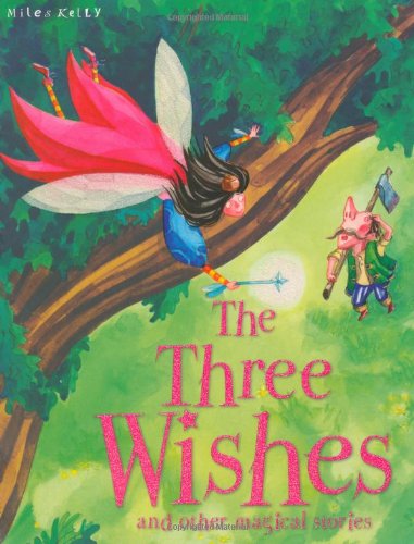 Imagen de archivo de The Three Wishes and other magical stories a la venta por Book Realm
