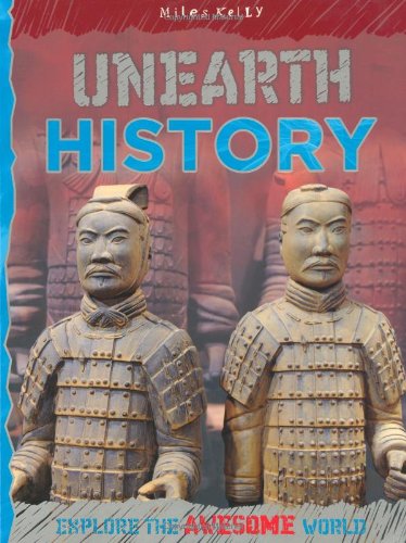 9781848106895: Unearth History (Explore Your World: Awesome)