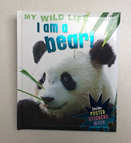My Wild Life I Am a Bear (9781848108837) by Camilla De La Bedoye