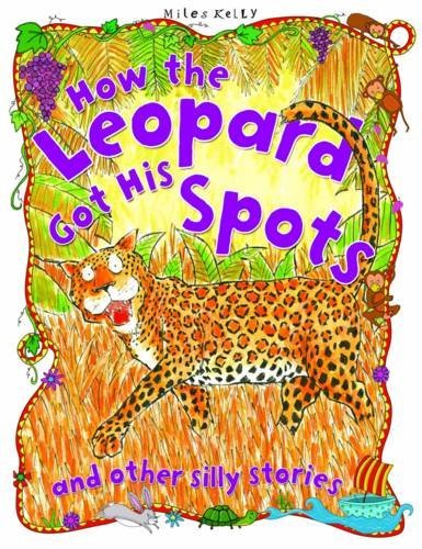 Imagen de archivo de How the Leopard Got His Spots (Silly Stories) a la venta por HPB-Ruby