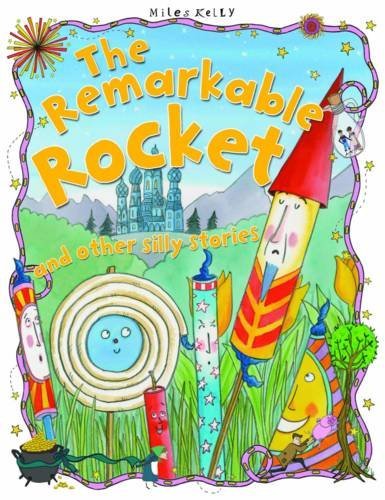 Imagen de archivo de Silly Stories The Remarkable Rocket and other stories a la venta por AwesomeBooks