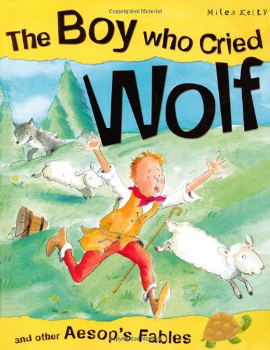 Imagen de archivo de The Boy Who Cried Wolf (Aesop's Fables) a la venta por HPB-Ruby