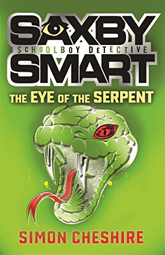 Beispielbild fr The Eye of the Serpent (Saxby Smart - Schoolboy Detective) zum Verkauf von WorldofBooks