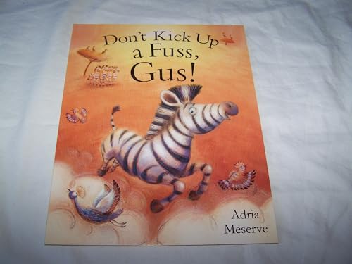 Beispielbild fr Don't Kick Up a Fuss, Gus! zum Verkauf von AwesomeBooks