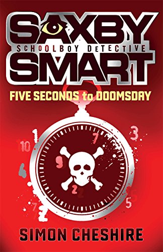 Beispielbild fr 5 Seconds to Doomsday (Saxby Smart - Schoolboy Detective) zum Verkauf von WorldofBooks