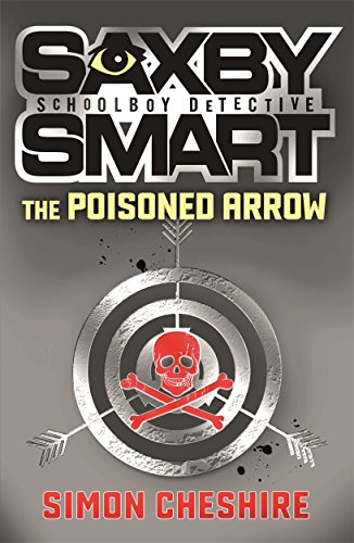 Beispielbild fr The Poisoned Arrow (Saxby Smart - Schoolboy Detective) zum Verkauf von WorldofBooks