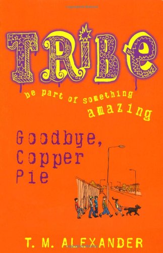 Stock image for Tribe: Goodbye Copper Pie for sale by AwesomeBooks