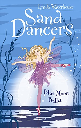 Imagen de archivo de SAND DANCERS: BLUE MOON BALLET a la venta por Revaluation Books