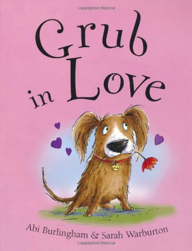 Stock image for Grub in Love (Ruby and Grub) for sale by WorldofBooks