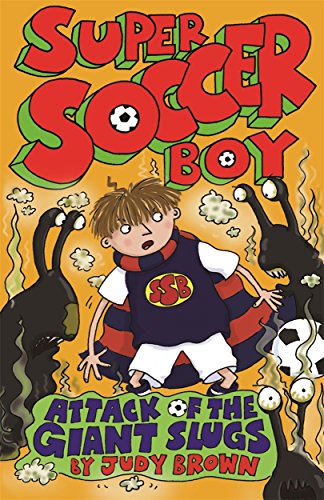 Imagen de archivo de Super Soccer Boy and the Attack of the Giant Slugs a la venta por WorldofBooks