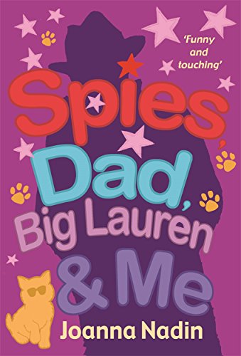 Spies, Dad, Big Lauren & Me (9781848121225) by Joanna Nadin