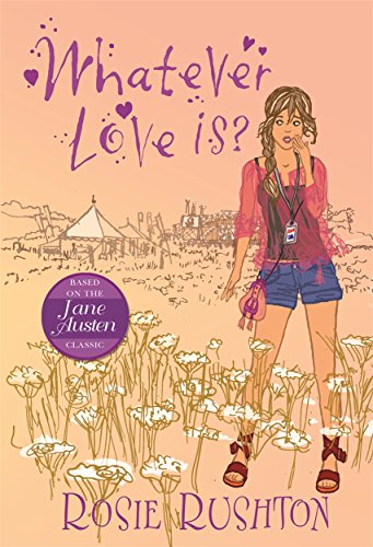 Imagen de archivo de Whatever Love Is (21st Century Jane Austen) a la venta por WorldofBooks