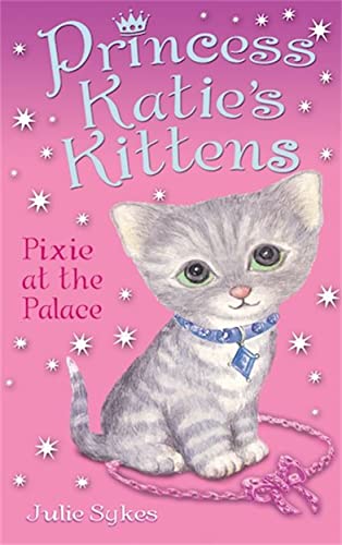 Beispielbild fr Pixie at the Palace (Princess Katie's Kittens) zum Verkauf von WorldofBooks