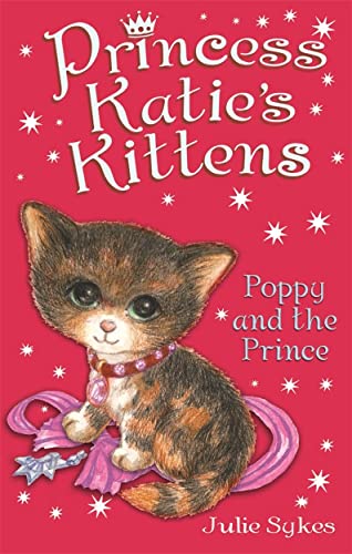 Beispielbild für Princess Katie's Kittens: Poppy and the Prince zum Verkauf von medimops