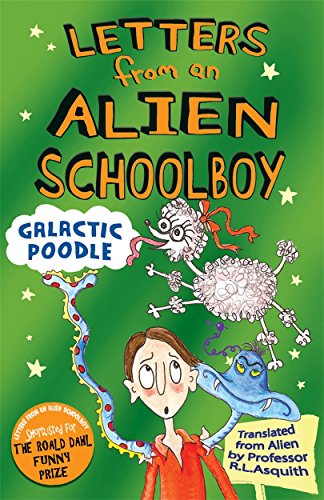 Beispielbild fr Letters From an Alien Schoolboy: Galactic Poodle zum Verkauf von WorldofBooks