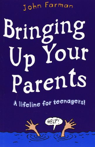 Bringing Up Your Parents (9781848122659) by Farman, John