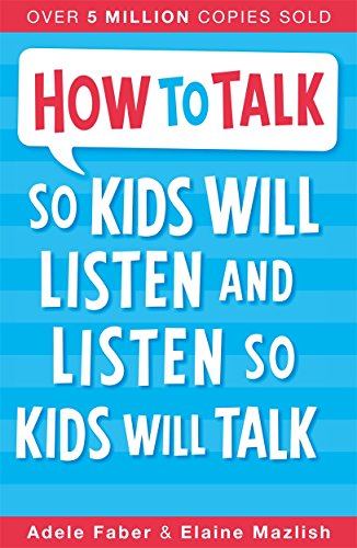 Stock image for How to Talk so Kids Will Listen and Listen so Kids Will Talk for sale by More Than Words