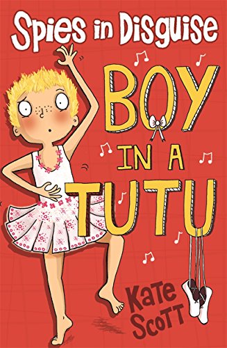 Stock image for Spies in Disguise: Boy in a Tutu for sale by AwesomeBooks