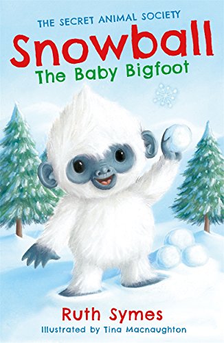 Imagen de archivo de Snowball the Baby Bigfoot (Secret Animal Society) a la venta por WorldofBooks