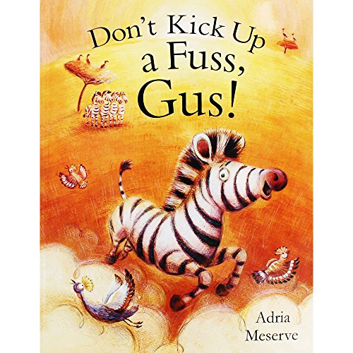 Beispielbild fr Dont Kick Up a Fuss, Gus! zum Verkauf von Reuseabook