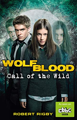 Stock image for Wolfblood: Call of the Wild for sale by WorldofBooks