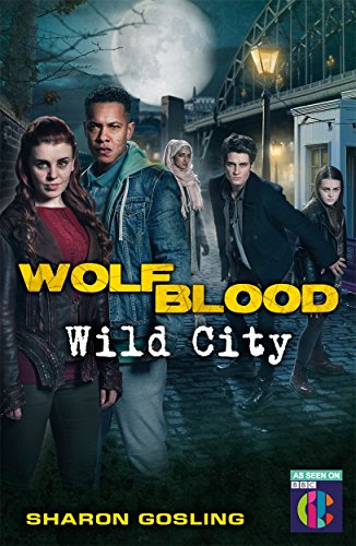 Beispielbild fr Wolfblood: Wild City zum Verkauf von WorldofBooks