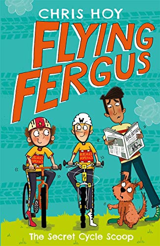 Stock image for Flying Fergus 9: The Secret Cycle Scoop: by Olympic champion Sir Chris Hoy, written with award-winning author Joanna Nadin for sale by AwesomeBooks