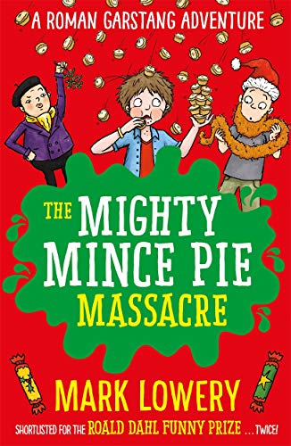 9781848127319: The Mighty Mince Pie Massacre: Volume 6 (Roman Garstang Disasters)
