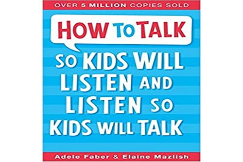 Imagen de archivo de How to Talk so Kids Will Listen and Listen so Kids Will Talk a la venta por Universal Store